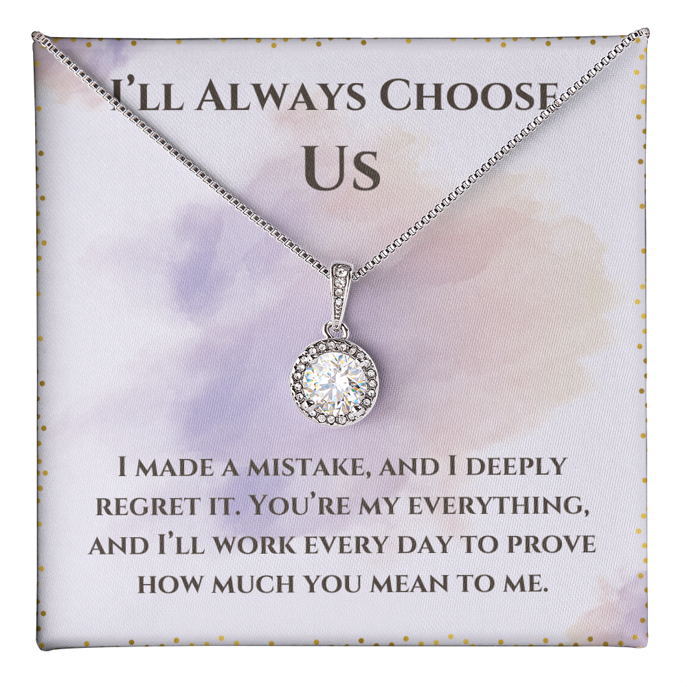 I'll Always Choose Us -Eternal Hope Necklace For Partner, Wife or Girlfriend