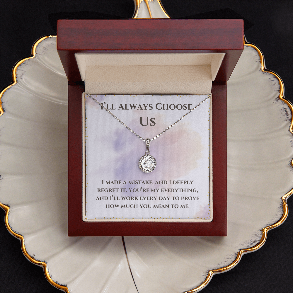 I'll Always Choose Us -Eternal Hope Necklace For Partner, Wife or Girlfriend