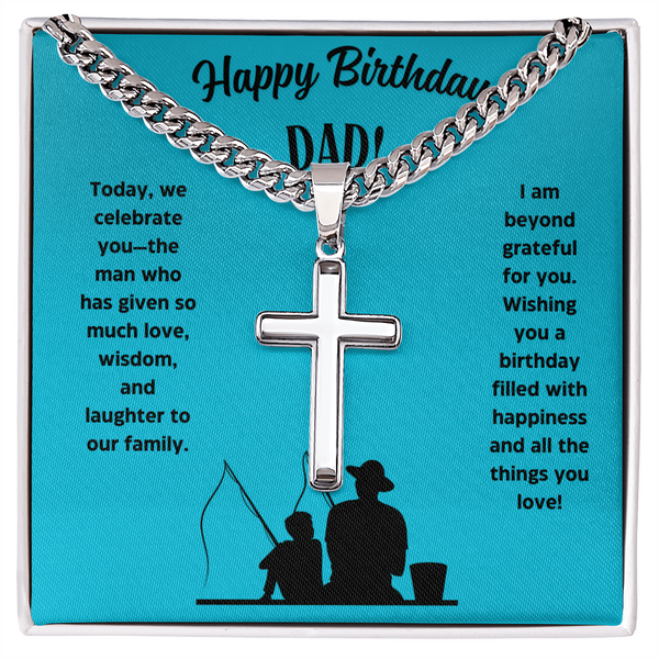 Happy Birthday Dad Cuban Link Chain with Engraved Artisan Cross