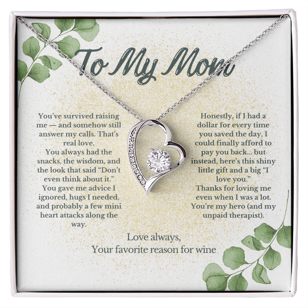 Your Favorite Reason for Wine - Mom -Forever Love Necklace